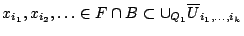 $x_{i_1},x_{i_2},\ldots \in F\cap B \subset \cup_{Q_1} \overline{U}_{i_1,\ldots,i_k}$