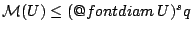 $\mathcal{M}(U)
\leq (\mathop{\operator@font diam}U)^s q$