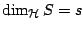 $\dim_{\mathcal{H}}S=s$