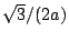 $\sqrt{3}/(2a)$