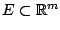 $E\subset \mathbb{R}^m$