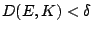 $D(E,K)<\delta$