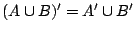 $(A\cup B)'=A'\cup B'$