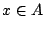 $x\in A$