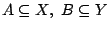 $A\subseteq X,\ B\subseteq Y$
