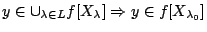 $y\in \cup_{\lambda\in L}f[X_{\lambda}]\Rightarrow y\in f[X_{\lambda_0}]$