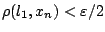 $\rho(l_1,x_n)<\varepsilon /2$