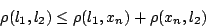 \begin{displaymath}
\rho(l_1,l_2)\leq \rho(l_1,x_n)+\rho(x_n,l_2)
\end{displaymath}