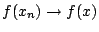 $f(x_n)\rightarrow f(x)$