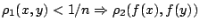 $\rho_1(x,y)<1/n\Rightarrow \rho_2(f(x),f(y))$