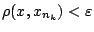 $\rho(x,x_{n_k})<\varepsilon $
