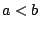 $a<b$