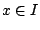 $x\in I$