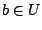 $b\in U$