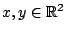 $x,y\in\mathbb{R}^2$