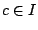 $c\in I$