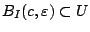 $B_I(c,\varepsilon)\subset U$