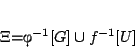 \begin{displaymath}
X=f^{-1}[G]\cup f^{-1}[U]
\end{displaymath}