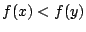 $f(x)<f(y)$