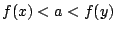 $f(x)<a<f(y)$