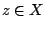 $z\in X$