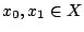 $x_0,x_1 \in X$