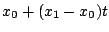 $x_0+(x_1-x_0)t$