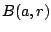$B(a,r)$