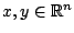 $x,y\in\mathbb{R}^n$