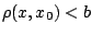 $\rho(x,x_0)<b$