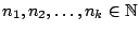$n_1,n_2,\ldots,n_k \in\mathbb{N}$