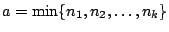 $a=\min \{n_1,n_2,\ldots,n_k\}$