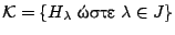 $\mathcal{K}=\{H_{\lambda} \ \hbox{����}\ \lambda \in J\}$