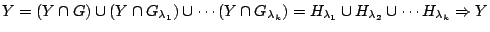 $Y=(Y\cap G)\cup (Y\cap G_{\lambda_1})\cup\cdots (Y\cap G_{\lambda_k})=H_{\lambda_1}\cup
�_{\lambda_2}\cup\cdots H_{\lambda_k}\Rightarrow Y$