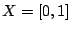 $X=[0,1]$