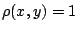 $\rho(x,y)=1$