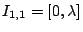 $I_{1,1}=[0,\lambda]$