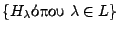 $\{H_{\lambda} \hbox{����} \ \lambda\in L\}$