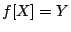 $f[X]=Y$