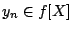 $y_n\in f[X]$