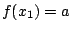 $f(x_1)=a$