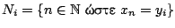 $N_i=\{n\in \mathbb{N}
\ \hbox{����}\ x_n=y_i\}$