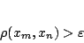 \begin{displaymath}
\rho(x_m,x_n)>\varepsilon
\end{displaymath}