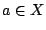 $a\in X$