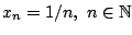 $x_n=1/n,\ n\in \mathbb{N}$