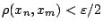 $\rho(x_n,x_m)<\varepsilon /2$