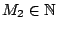 $M_2\in \mathbb{N}$