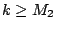$k\geq M_2$