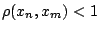 $\rho(x_n,x_m)<1$