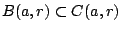 $B(a,r)\subset C(a,r)$